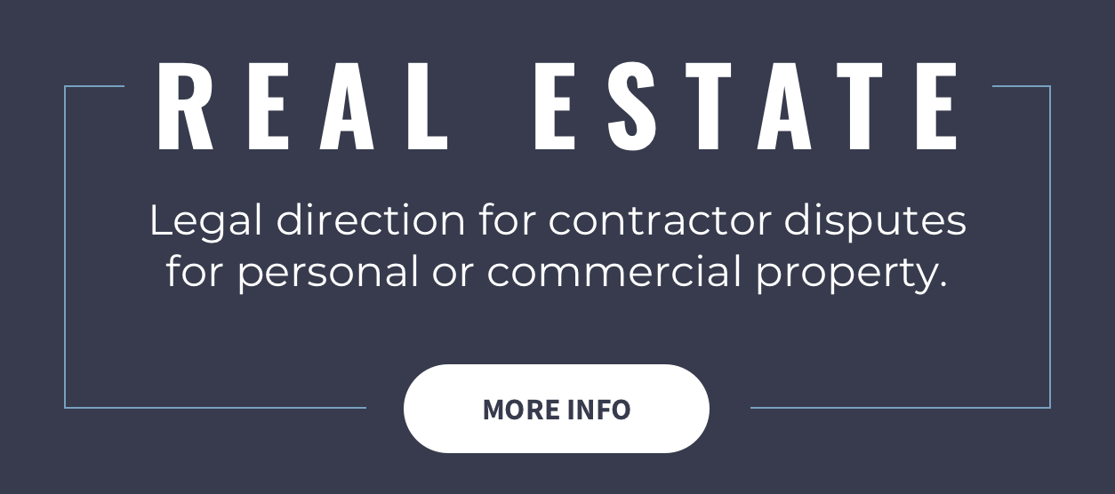 Legal direction for contractor disputes for personal or commercial property.